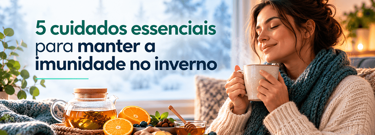 5 cuidados essenciais para manter a imunidade
